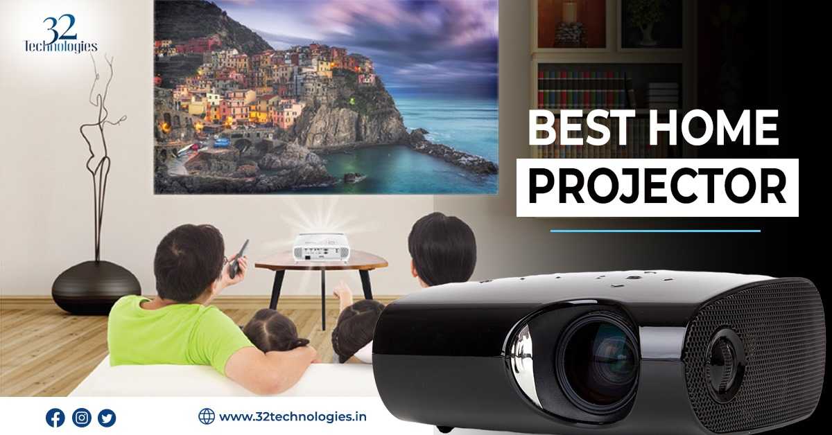How to Choose the Best Home Projector for Your Home Theatre: A Complete Guide